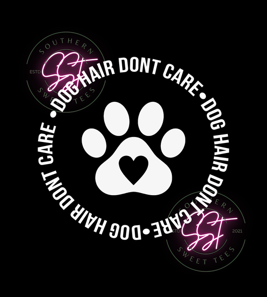 Dog Hair Don't Care Digital Download